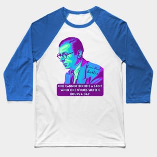 Jean-Paul Sartre Portrait and Quote Baseball T-Shirt